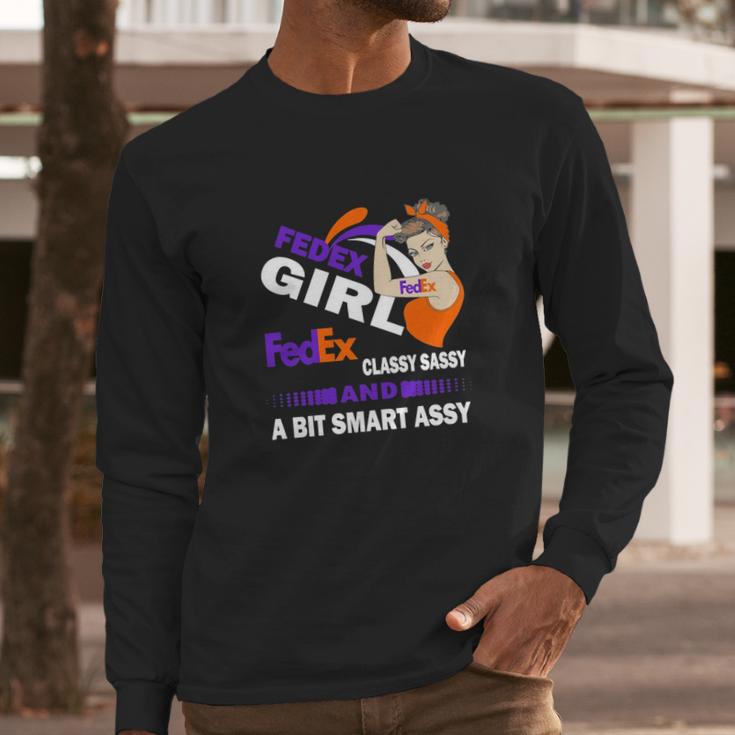 Strong Girl Fedex Classy Sassy And A Bit Smart Assy Long Sleeve T-Shirt Gifts for Him