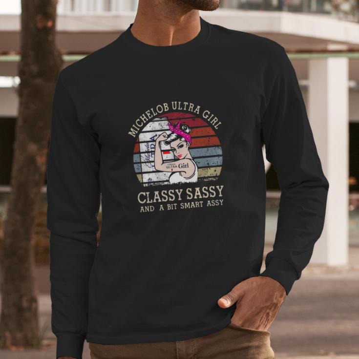 Strong Michelob Ultra Girl Classy Sassy And A Bit Smart Assy Vintage Shirt Long Sleeve T-Shirt Gifts for Him