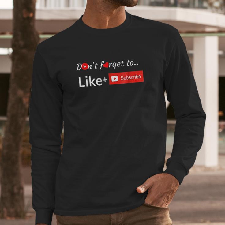 Like Subscribe Blogger Content Creators Channel Long Sleeve T-Shirt Gifts for Him