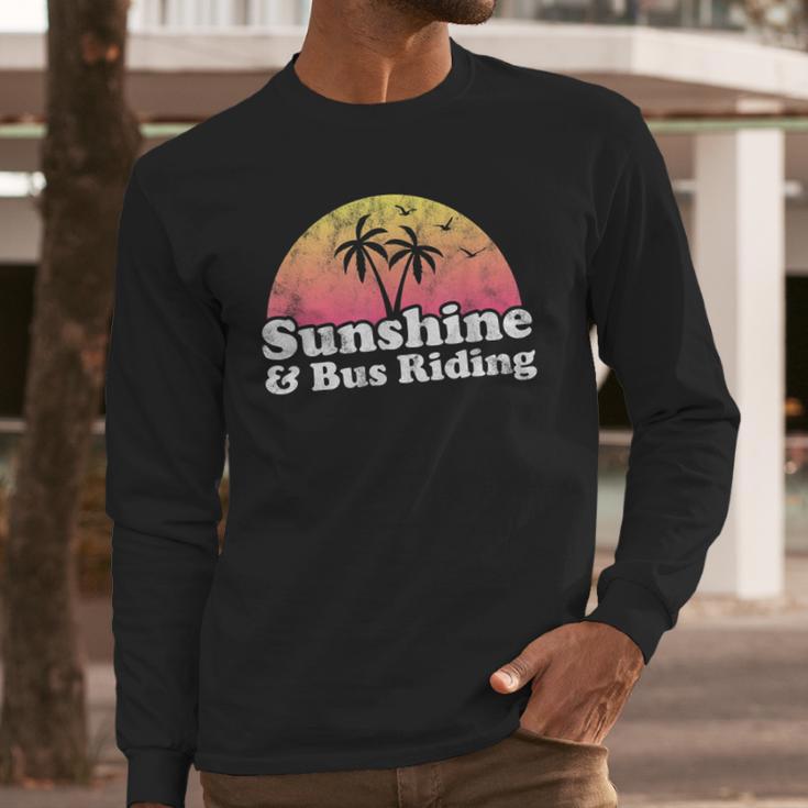 Sunshine And Bus Riding Long Sleeve T-Shirt Gifts for Him