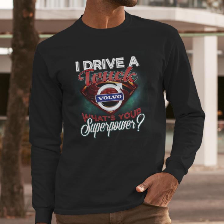 Superpower Volvo Truck Long Sleeve T-Shirt Gifts for Him