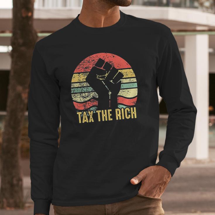 Tax The Rich Retro Vintage Anti Capitalist Political Long Sleeve T-Shirt Gifts for Him