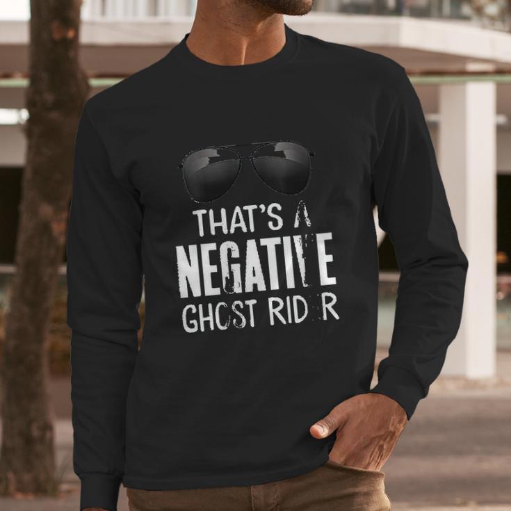 Thats A Negative Ghost Rider Long Sleeve T-Shirt Gifts for Him