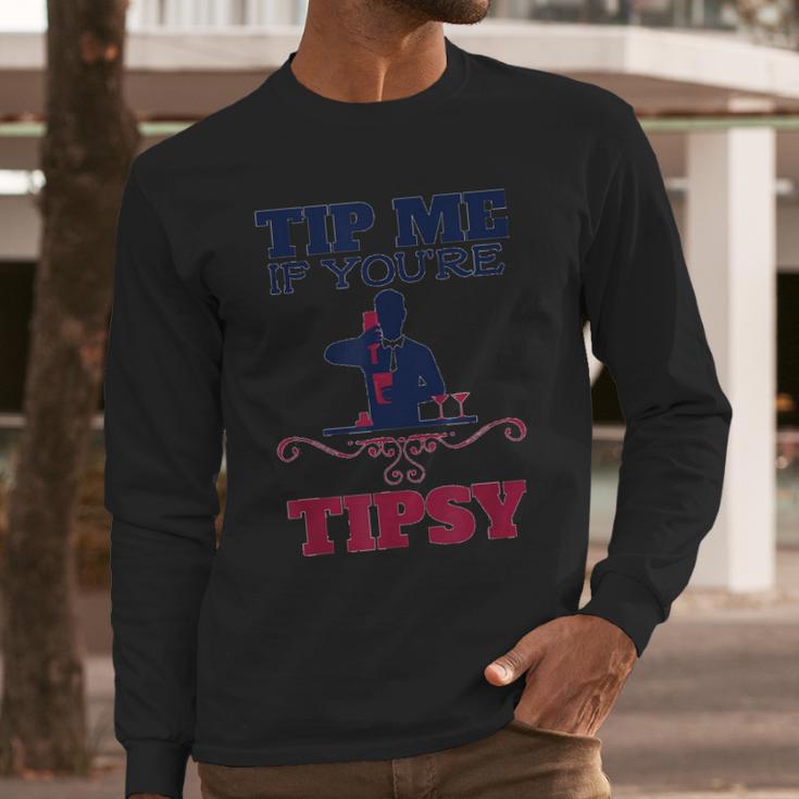 Tip Me If You Are Tipsy Bartender Long Sleeve T-Shirt Gifts for Him