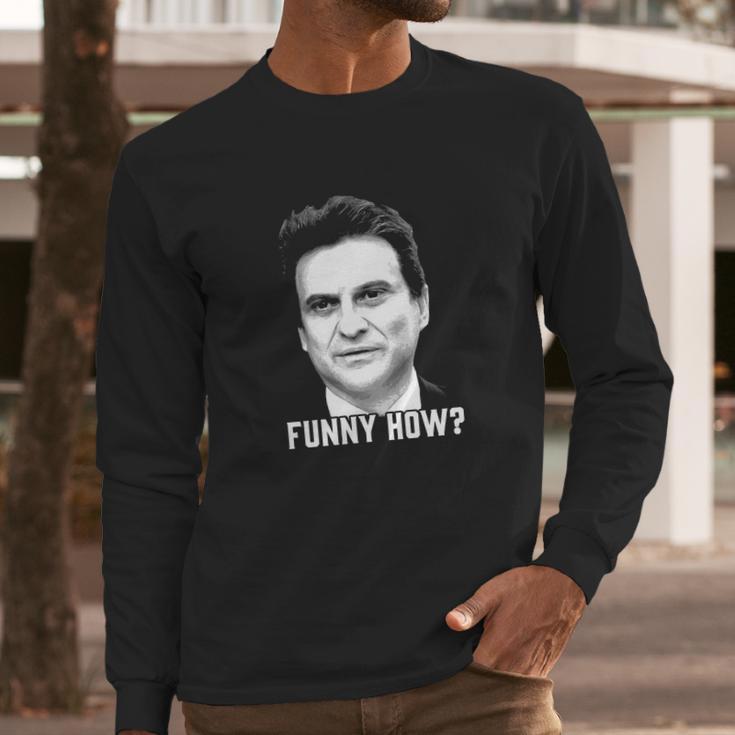 Tommy Devito Goodfellas Funny How Long Sleeve T-Shirt Gifts for Him