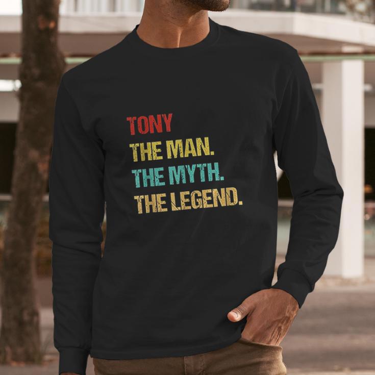 Tony The Man The Myth The Legend Long Sleeve T-Shirt Gifts for Him