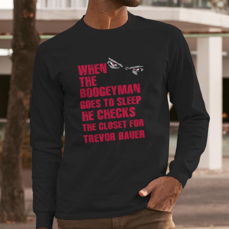 Trevor Bauer Cleveland Baseball Sports Boogeyman Long Sleeve T-Shirt Gifts for Him