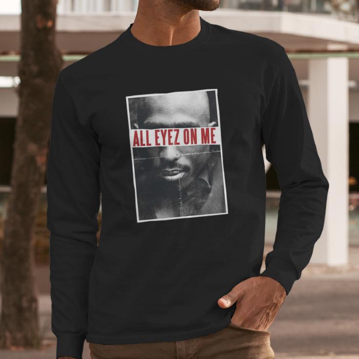 Tupac All Eyez On Me Gift Long Sleeve T-Shirt Gifts for Him