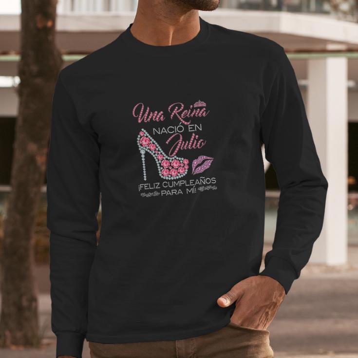 Una Reina Nacio En Julio Feliz Cumpleanos Para Mii Diamonds High Heels Long Sleeve T-Shirt Gifts for Him