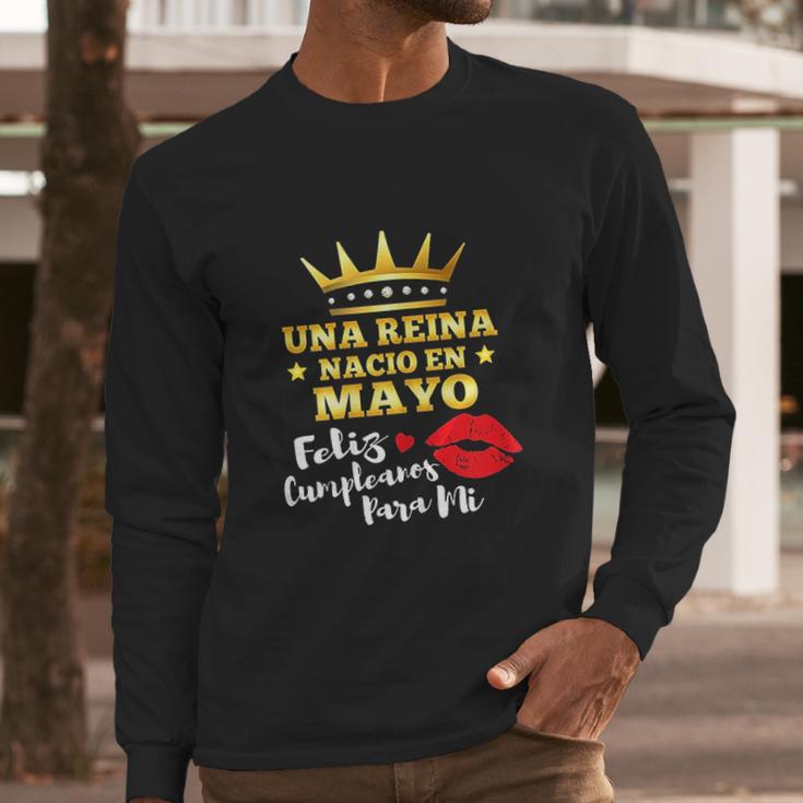 Una Reina Nacio En Mayo Long Sleeve T-Shirt Gifts for Him