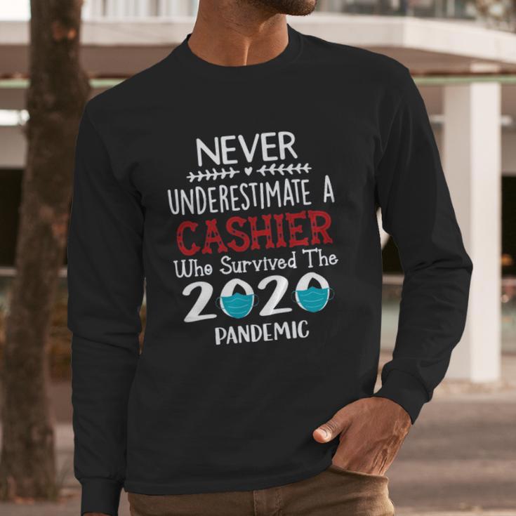 Never Underestimate Who Survived The Pandemic Cashier Long Sleeve T-Shirt Gifts for Him