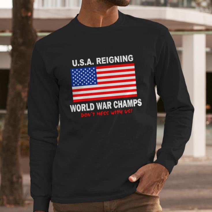 USA Reigning World War Champs Long Sleeve T-Shirt Gifts for Him