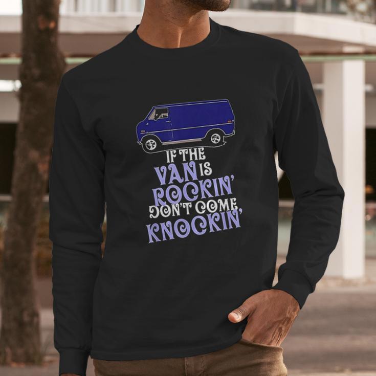 Van Is Rocking Funny Vannin Vanner Humor Long Sleeve T-Shirt Gifts for Him