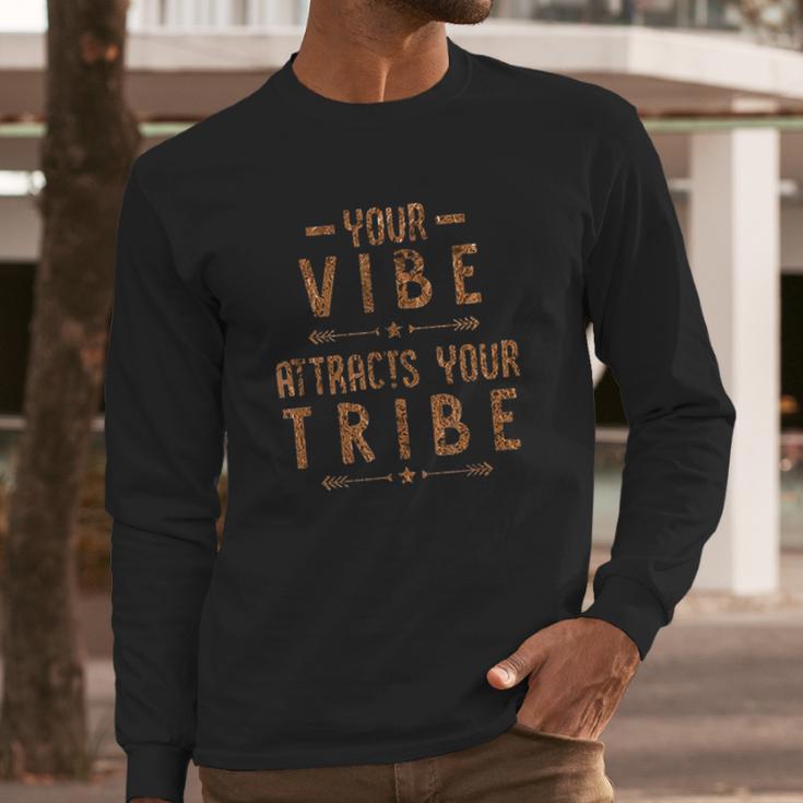 Your Vibe Attracts Your Tribe Bronze Foil Long Sleeve T-Shirt Gifts for Him