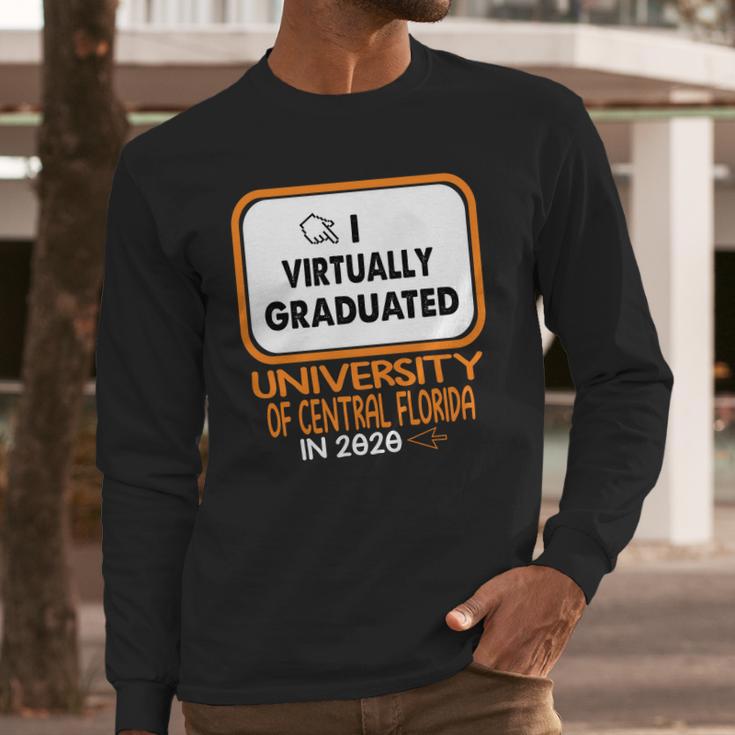 I Virtually Graduated University Of Central Florida In 2020 Long Sleeve T-Shirt Gifts for Him