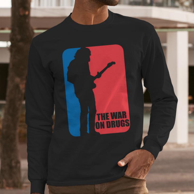 The War On Drugs Long Sleeve T-Shirt Gifts for Him