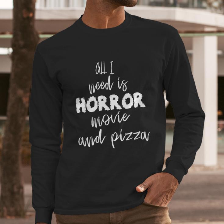 All I Weed Is Horror Movie And Pizza Hallooween Quote Long Sleeve T-Shirt Gifts for Him