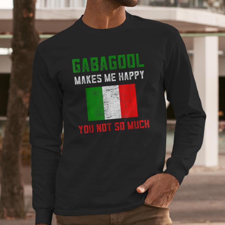 I Will Have The Gabagool Makes Me Happy Long Sleeve T-Shirt Gifts for Him