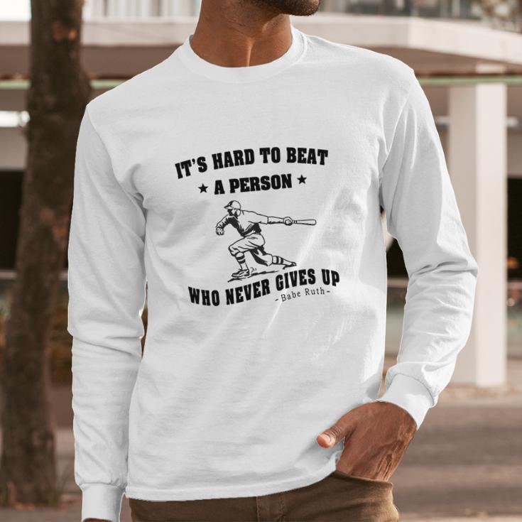 Babe Ruth Quote Long Sleeve T-Shirt Gifts for Him