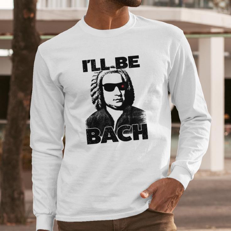 Be Bach Design Johannes Sebastian Bach Classic Music Long Sleeve T-Shirt Gifts for Him