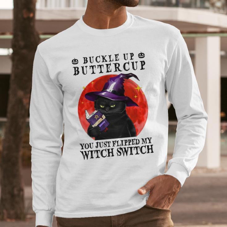 Buckle Up Buttercup You Just Flipped My Witch Switch Black Cat Long Sleeve T-Shirt Gifts for Him