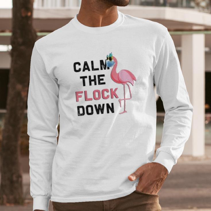 Calm The Flock Down Social Distancing Long Sleeve T-Shirt Gifts for Him