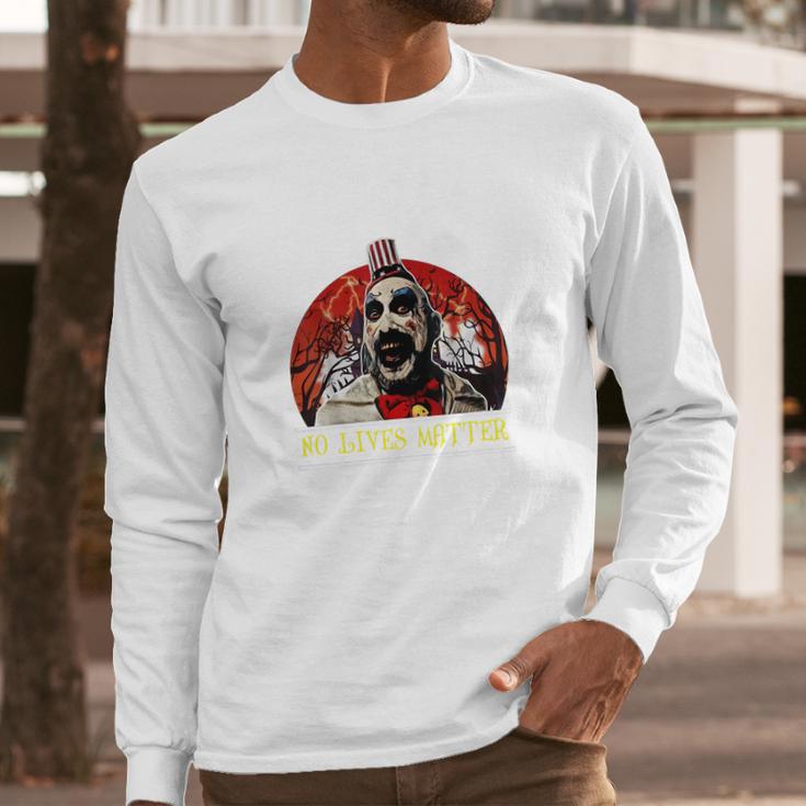 Captain Spaulding No Lives Matter Long Sleeve T-Shirt Gifts for Him