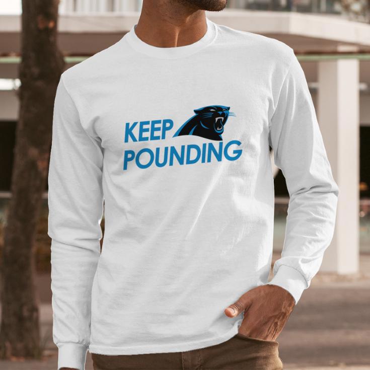 Check Out This Awesome Carolina Panthers Shirts Keep Pounding Long Sleeve T-Shirt Gifts for Him