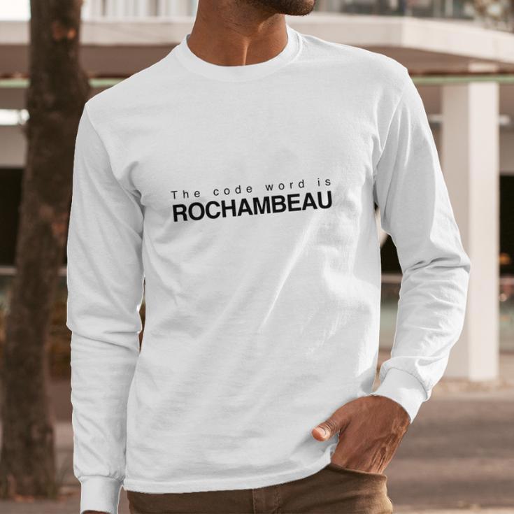 The Code Word Is Rochambeau Long Sleeve T-Shirt Gifts for Him