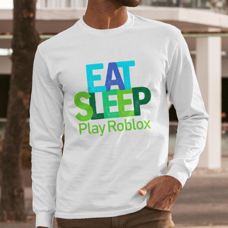 Eat Sleep Play Roblox Long Sleeve T-Shirt Gifts for Him