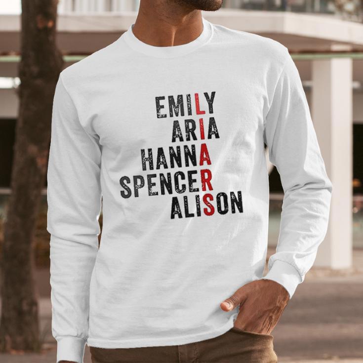 Emily Aris Hanna Spencer Alison Liars Long Sleeve T-Shirt Gifts for Him