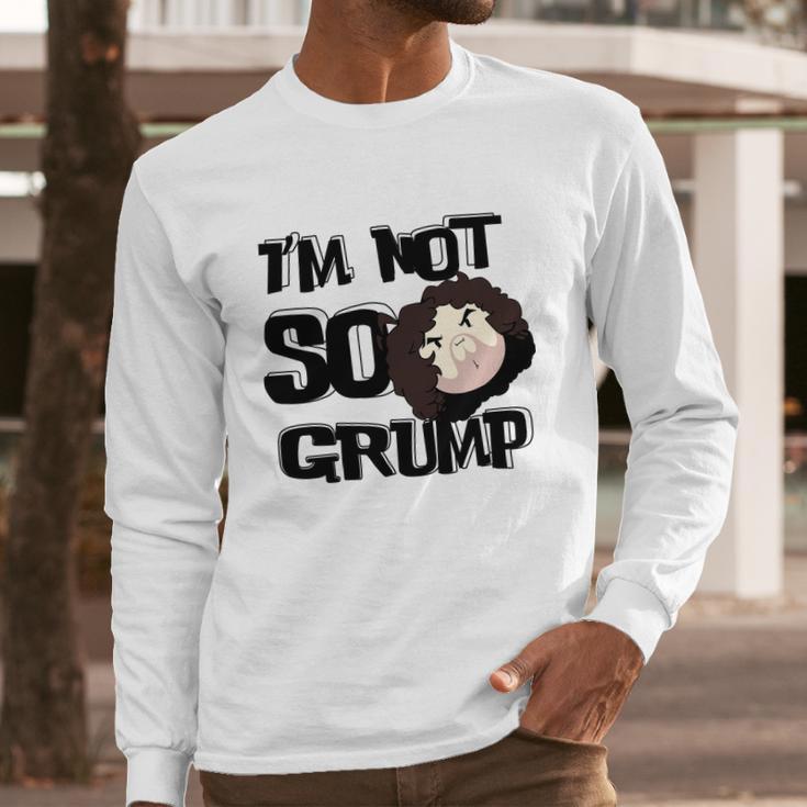 Game Grumps - Im Not So Grump Long Sleeve T-Shirt Gifts for Him