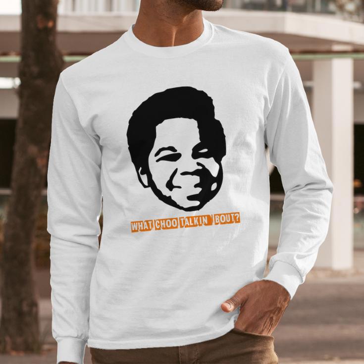 Gary Coleman Whatchu Talkin Bout Long Sleeve T-Shirt Gifts for Him