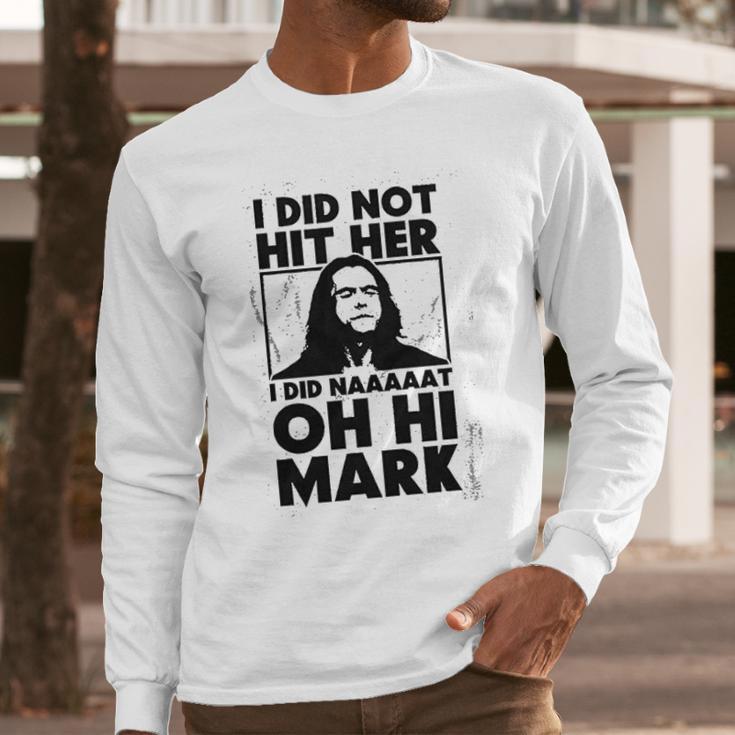 Geek Teez Oh Hi Mark Long Sleeve T-Shirt Gifts for Him