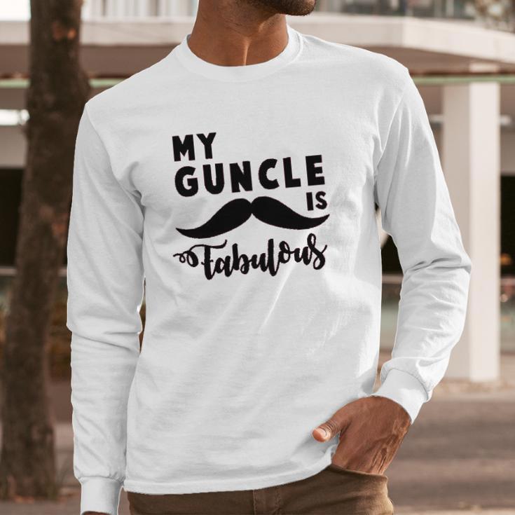 My Guncle Is Fabulous Long Sleeve T-Shirt Gifts for Him