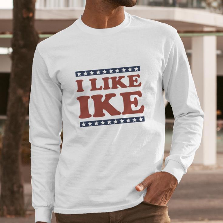 I Like Ike Long Sleeve T-Shirt Gifts for Him