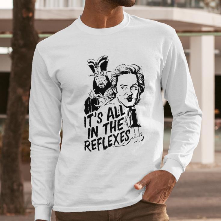 Jack Burton Its All In The Reflexes Lo Pan Big Trouble In Little China 80S Action Comedy John Carpenter Movie Long Sleeve T-Shirt Gifts for Him