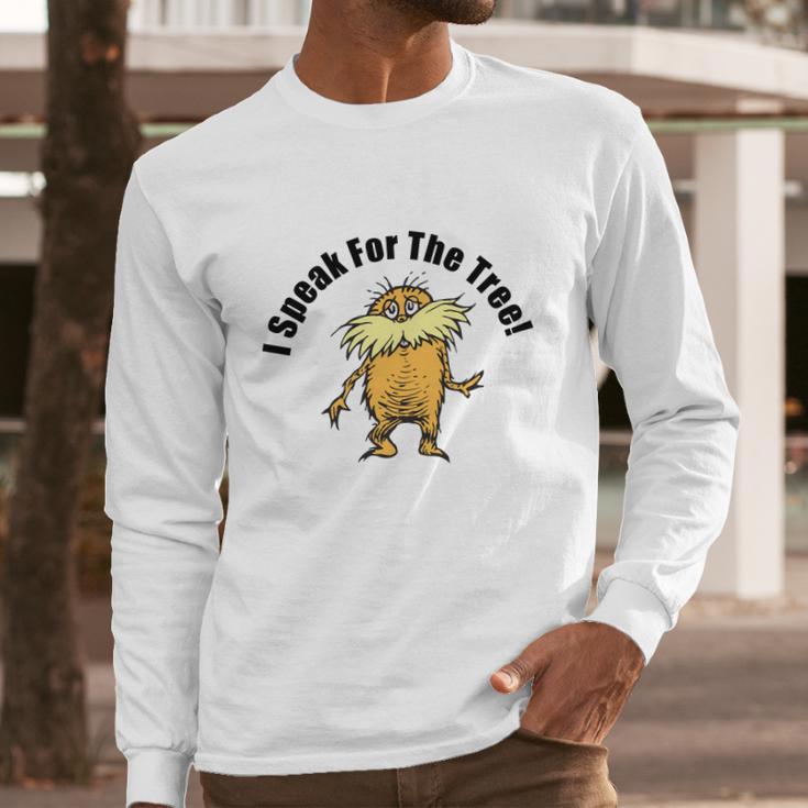 The Lorax I Speak For The Tree Long Sleeve T-Shirt Gifts for Him