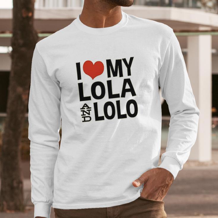 I Love My Lola And Lolo Long Sleeve T-Shirt Gifts for Him