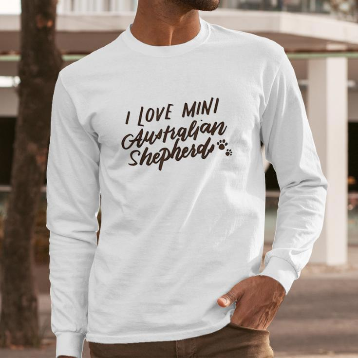 Mini Australian Shepherd I Love Minnie Aussies Gift Long Sleeve T-Shirt Gifts for Him