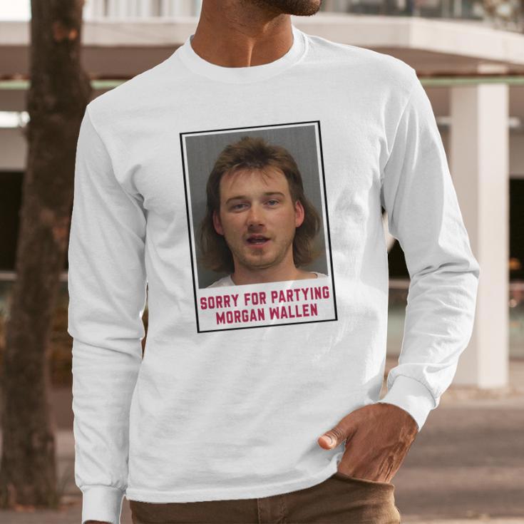 Morgan Wallen Sorry For Partying Long Sleeve T-Shirt Gifts for Him