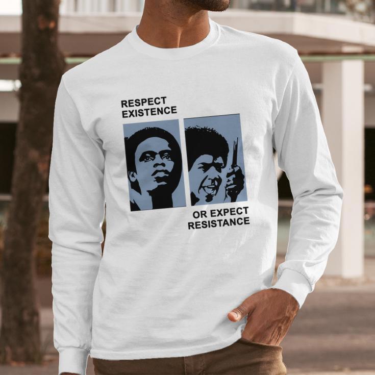 Respect Existence Or Expect Resistance Shirt Long Sleeve T-Shirt Gifts for Him