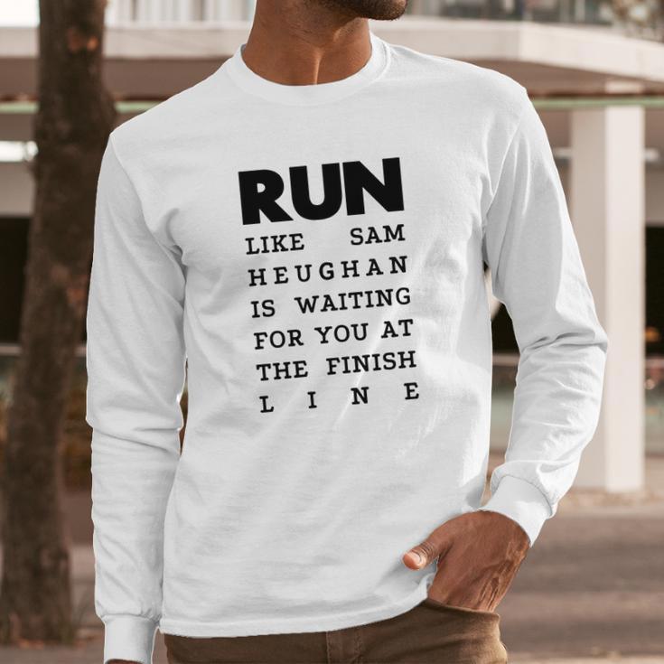 Run - Sam Heughan Long Sleeve T-Shirt Gifts for Him