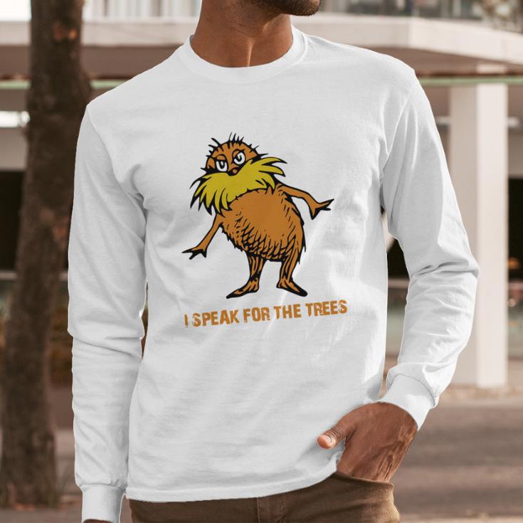 I Speak For The Trees - Lorax T-Shirt Long Sleeve T-Shirt Gifts for Him