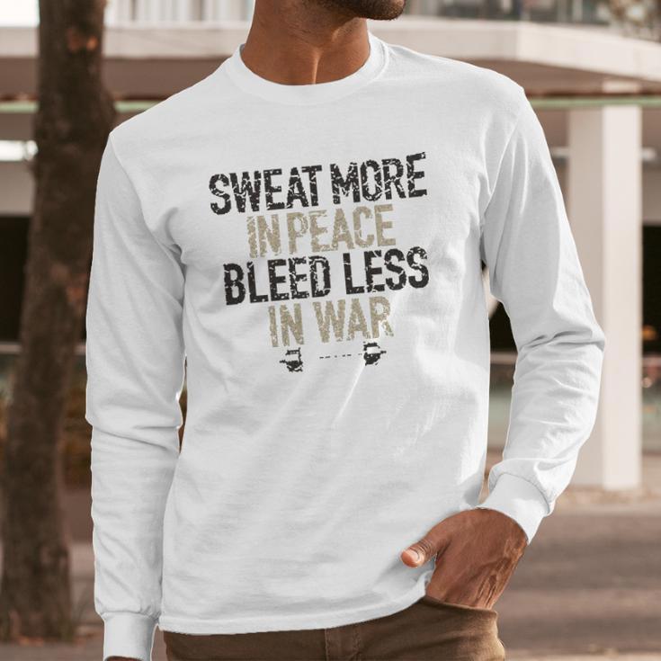 Sweat More In Peace Bleed Less Enjoyable Gift 2022 Long Sleeve T-Shirt Gifts for Him