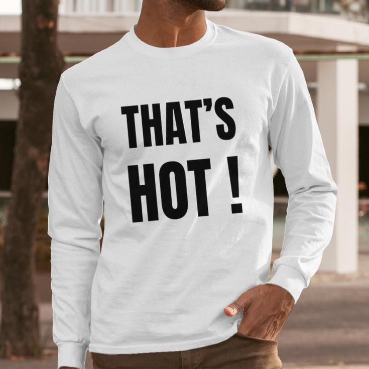 Thats Hot Paris Hilton Shirt T-Shirt Long Sleeve T-Shirt Gifts for Him