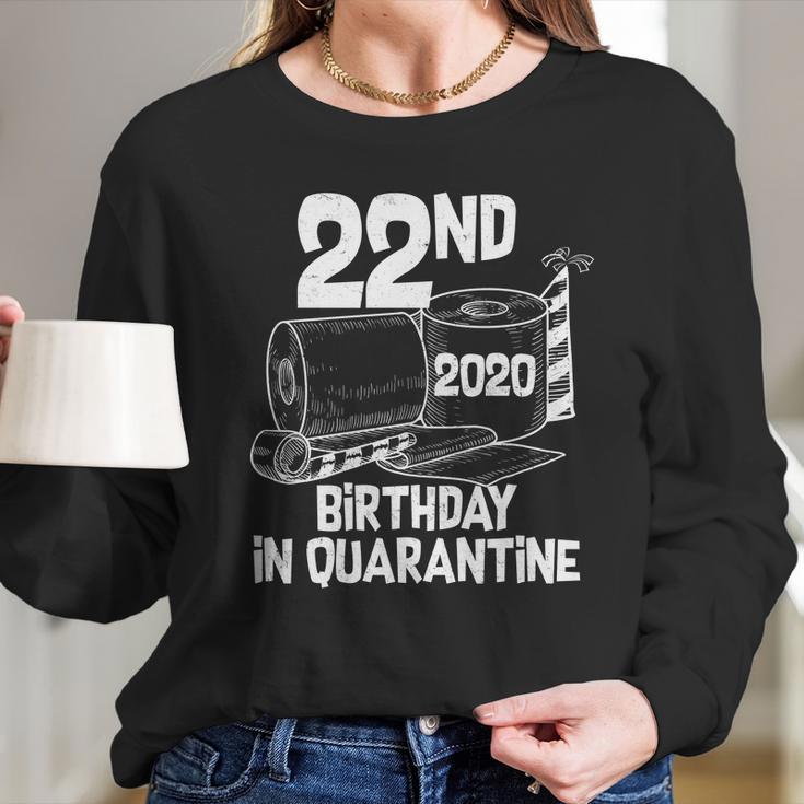 22Nd Birthday In Quarantine Toilet Paper Party Long Sleeve T-Shirt Gifts for Her