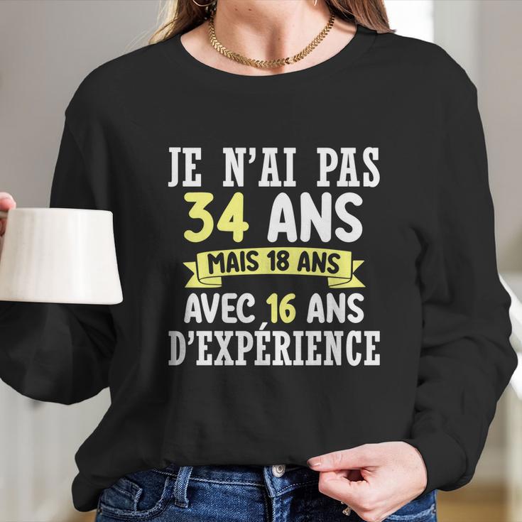 34 Years Birthday Gift For Humour Je Nai Pas 34 Gift Long Sleeve T-Shirt Gifts for Her