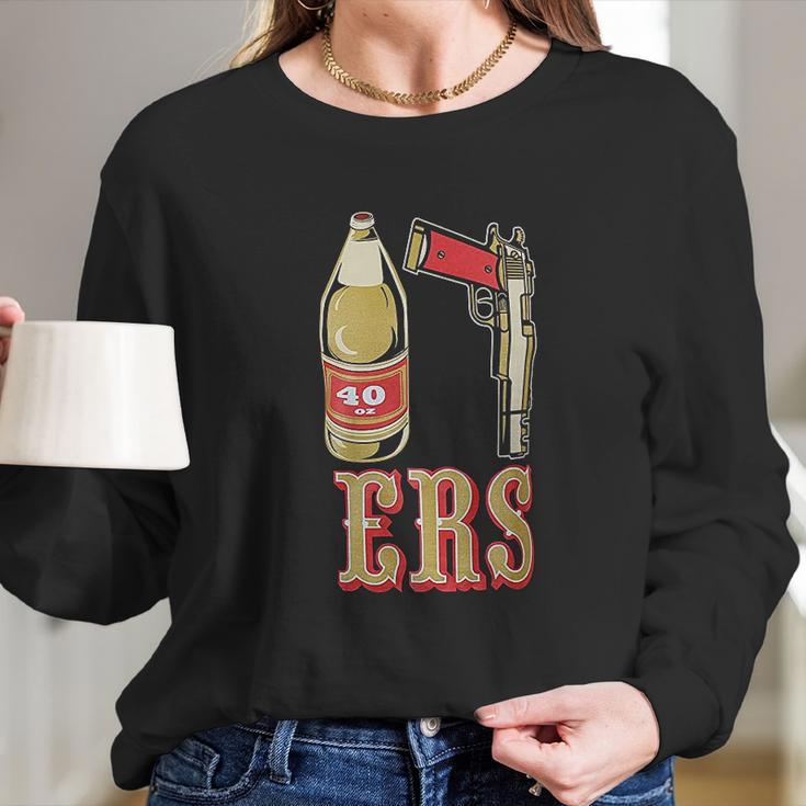 40Oz San Francisco Pistol Golden Empire Long Sleeve T-Shirt Gifts for Her