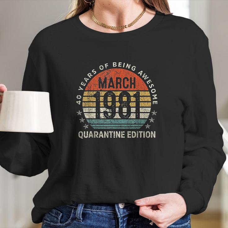 40Th Birthday Vintage March 1981 40 Years Old Long Sleeve T-Shirt Gifts for Her